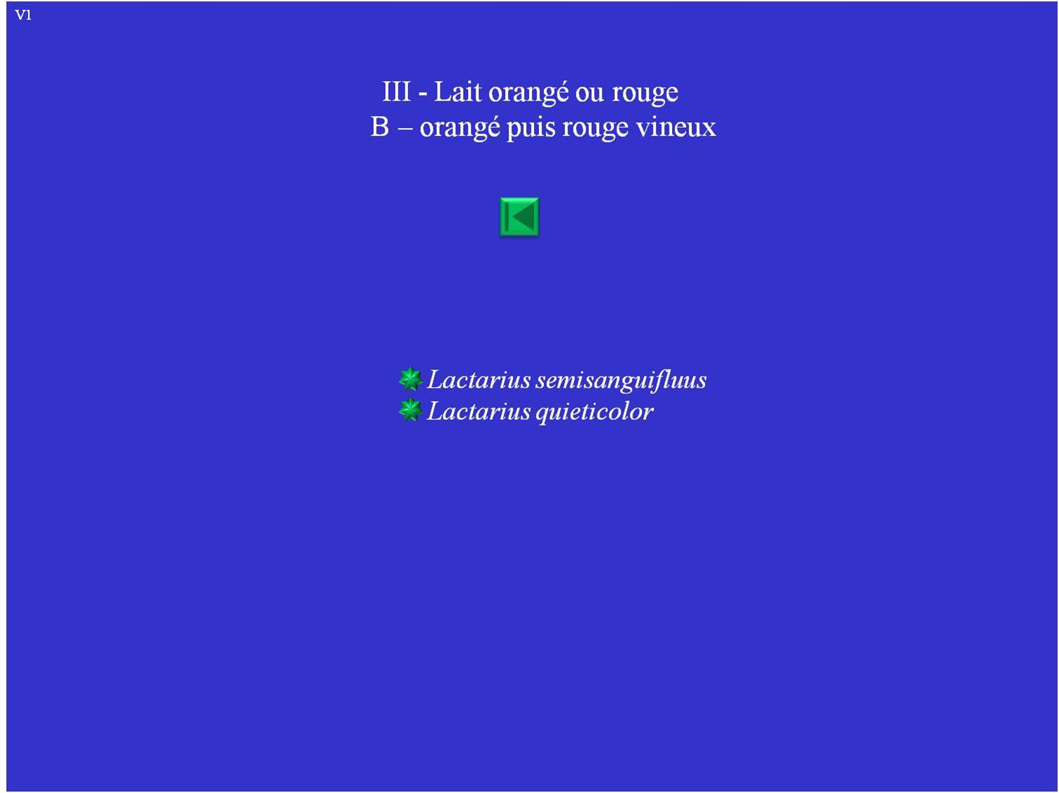 Liste III-B: Lactaires lait orangé puis rouge vineux.